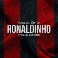 RONALDINHO - Single - Marcus Smith