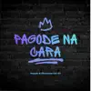 Pagode na Cara & Grupo Tô Nem Ai - O Sonho Acabou