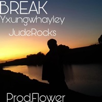Break (feat. JudeRocks) - Single - Yungdex