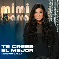 Te Crees El Mejor — Mimi Ibarra