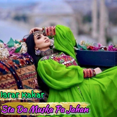 Israr Kakar - Chi Rana Lara Arman Raghlo