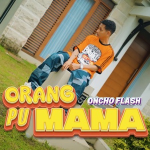 Chord Gitar Orang Pu Mama - Oncho Flash