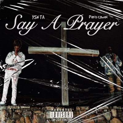 Say A Prayer (feat. Paris Cowan) - Single