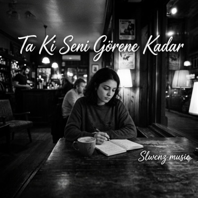 Slwcnz music - Ta ki Seni Görene Kadar..