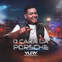 O Cara Da Porsche - Single - Yury Pressão