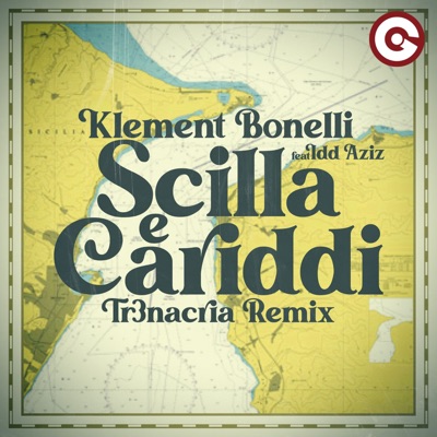 Scilla E Cariddi (feat. Idd Aziz) [TR3NACRIA Remix] - Single
