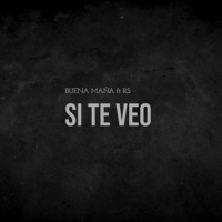 Si Te Veo (feat. Rs) - Single - Buena Maña