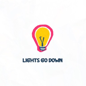 Lights Go Down - Single