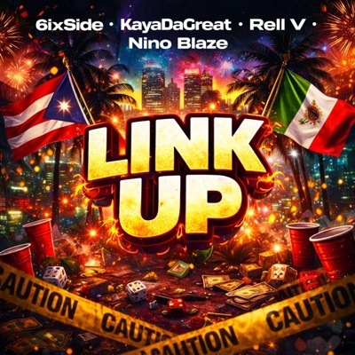 LINK UP (feat. 6ixSide, Nino Blaze & Rell v) - Single