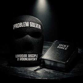 PROBLEM SOLVER (feat. Moonlight $ky) Lordside Disciple