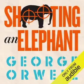 Shooting an Elephant (Unabridged)