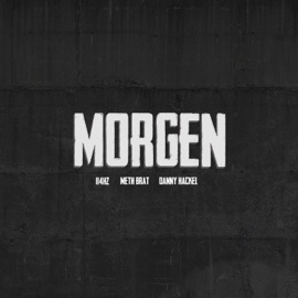 MORGEN Danny Hackel, Meth Brat & 114HZ