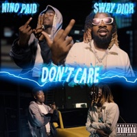 Don't Care (feat. Nino Paid) - Single - $way Dior
