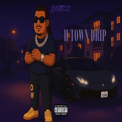 H TOWN DRIP - Single