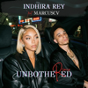 Indhira Rey - Unbothered (feat. marcusCV) [Remix]  arte