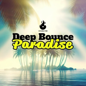 Deep Bounce Paradise: Tropical Rhythms