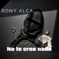 No Te Creo Nada