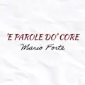 E PAROLE DO' CORE