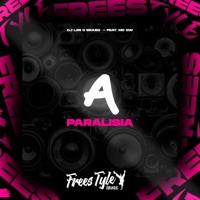A Paralisia (feat. Mc Gw) - Single - DjLzr o Brabo & FreesTyle Sounds