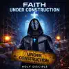 Faith Under Construction