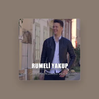 Listen to Rumeli Yakup, watch music videos, read bio, see tour dates & more!
