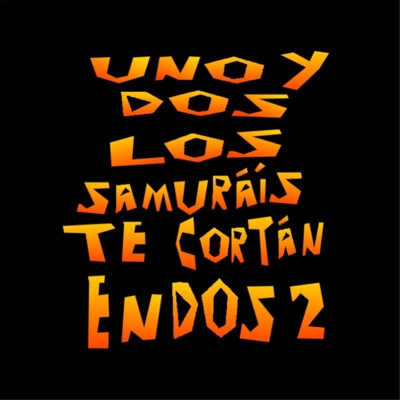 Uno Y Dos, Los Samuráis Te Cortáran En Dos 2 (Funk) - Single