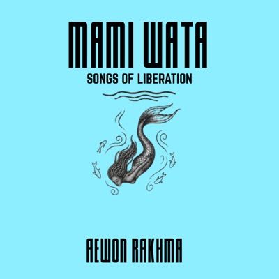 Mami Wata songs of liberation - Single