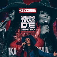 Sem Tirar de Dentro (Ao Vivo em Manaus) [Ao Vivo] - Klessinha