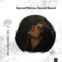 Sacred Waters, Sacred Sound: Tibetan Flow for Deep Spa Rejuvenation - Spa & Relaxing Spa, Spa Radiance & Spa Treatment