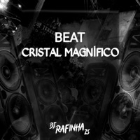Beat Cristal Magnífico - Single - DJ RAFINHA ZS