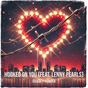 Hooked on You (feat. Lenny Pearls)