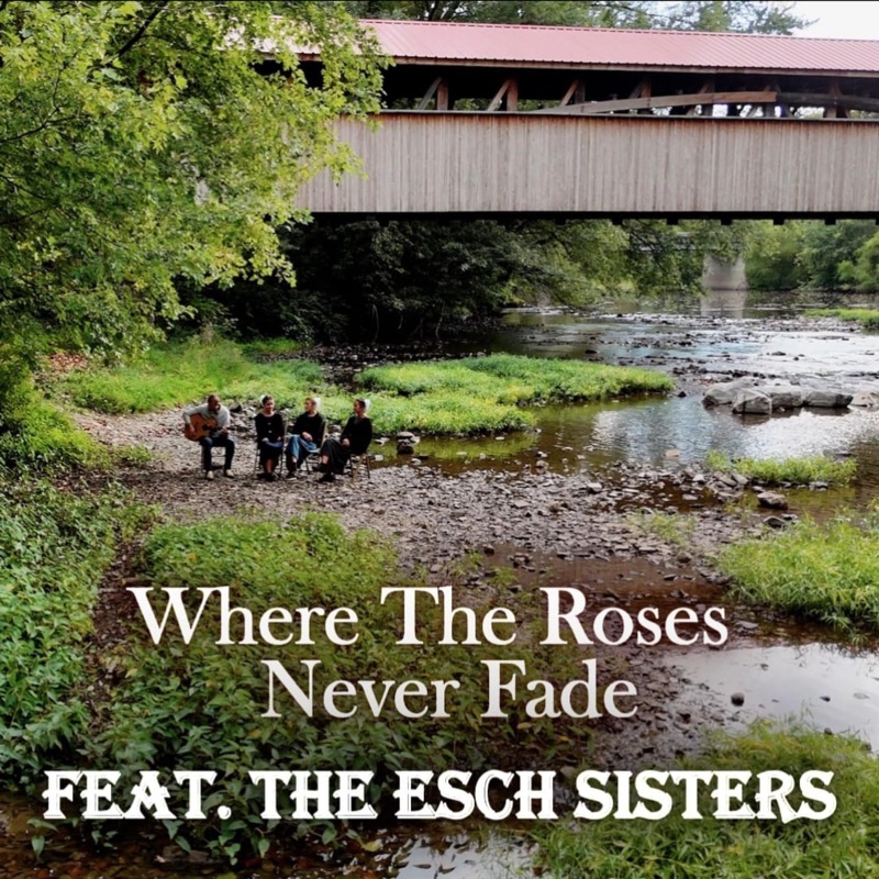Where The Roses Never Fade (feat. The Esch Sisters) - Single