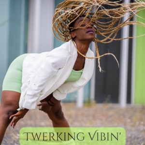 Twerking Vibin': Best of Vocal Amapiano