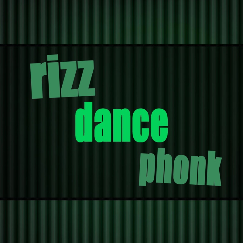 rizz dance phonk - lil rizz on tha beat: Song Lyrics, Music Videos ...