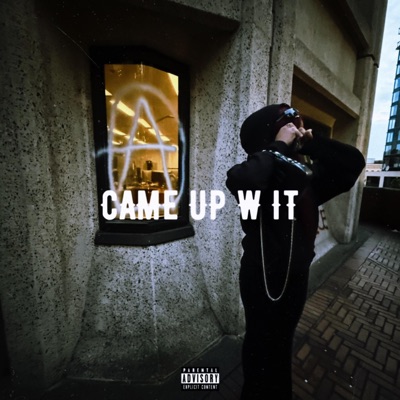 CAME UP W IT - Single
