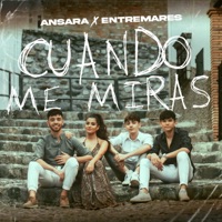 Cuando Me Miras - Single - Ansara & Entremares
