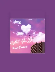 收听 Dream Summers、观看音乐视频、阅读小传、查看巡演日期等 ！