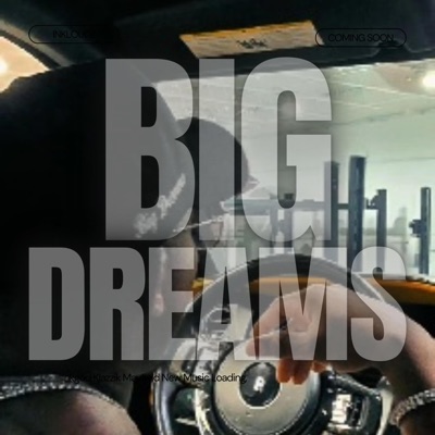 BIG DREAMS - Single