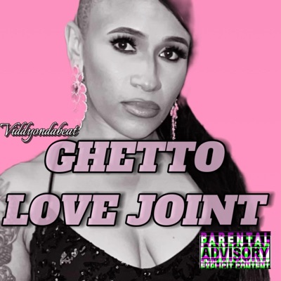 GHETTO LOVE JOINT - Single