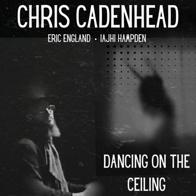 Dancing on the Ceiling (feat. Eric England & Iajhi Hampden) - Single