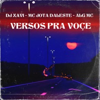 Versos pra Você (feat. Mc Jota Daleste & ALG MC) - Single - Dj Xavi