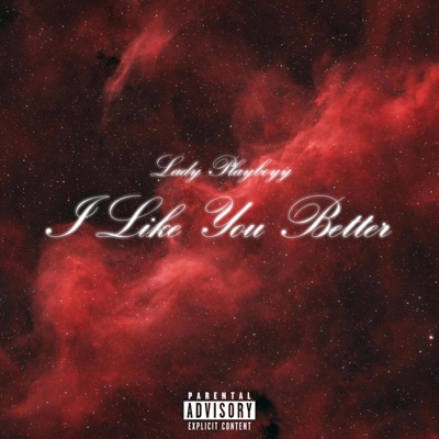 I Like You Better - Single