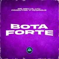Bota Forte - Single - Mc Mello, Lyu & MANSÃO SPACE FUNK