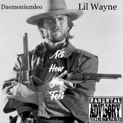 Act How You Feel - Single