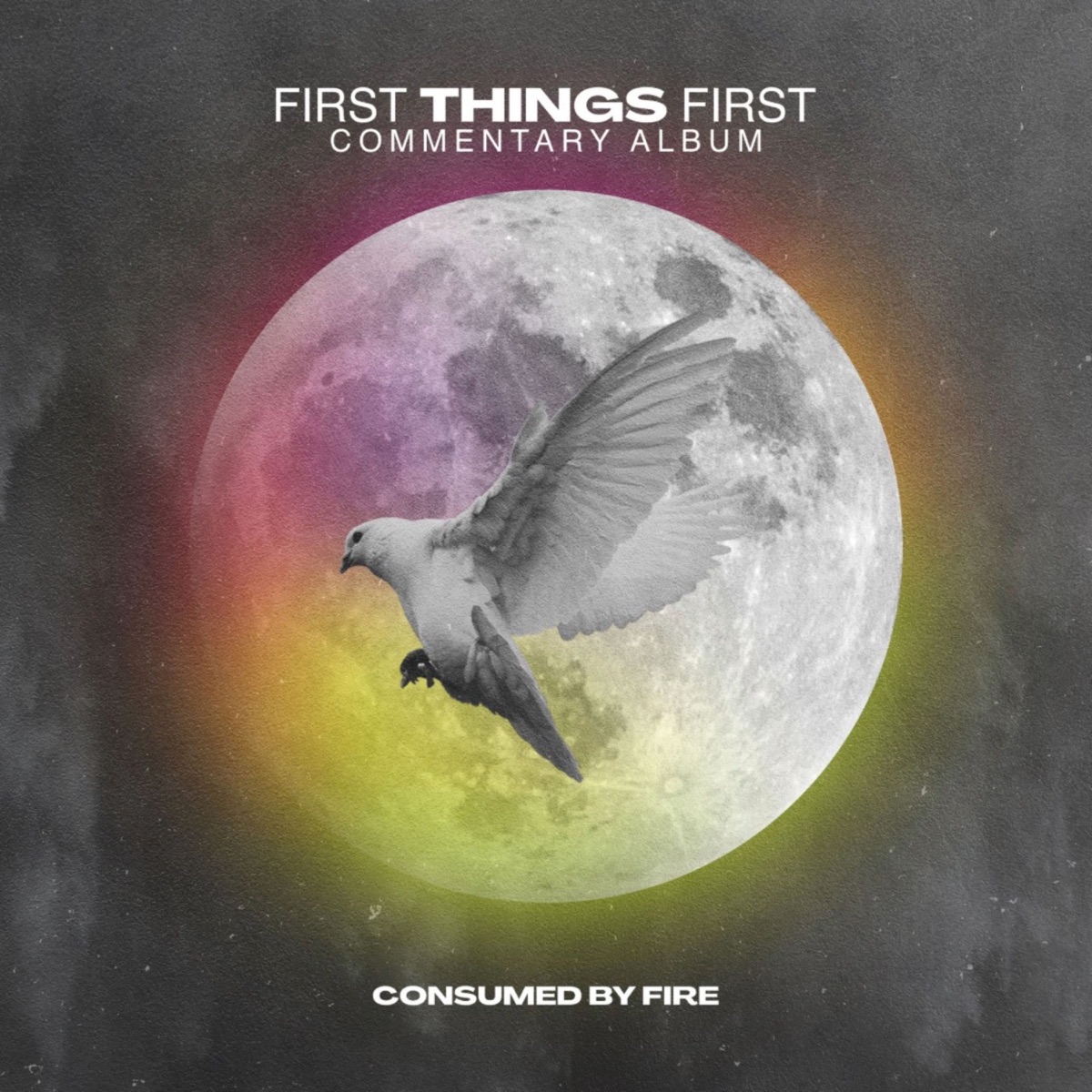 First Things First - Album by Consumed By Fire - Apple Music