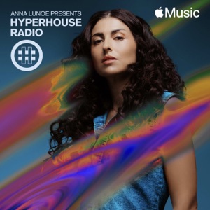 HYPERHOUSE 007: Anna Lunoe (DJ Mix)