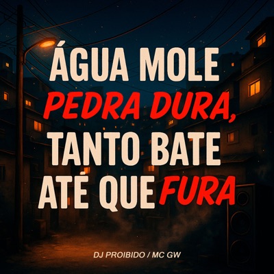 Água mole pedra dura, tanto bate até que fura - Single