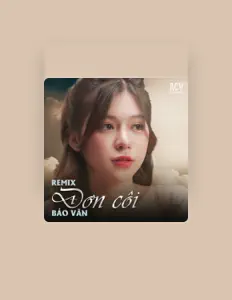 Listen to Bảo Vân, watch music videos, read bio, see tour dates & more!