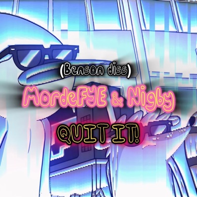 QUIT IT! by Mordecai and Rigby - Single