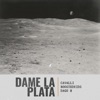 DAME LA PLATA